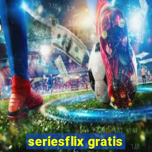 seriesflix gratis